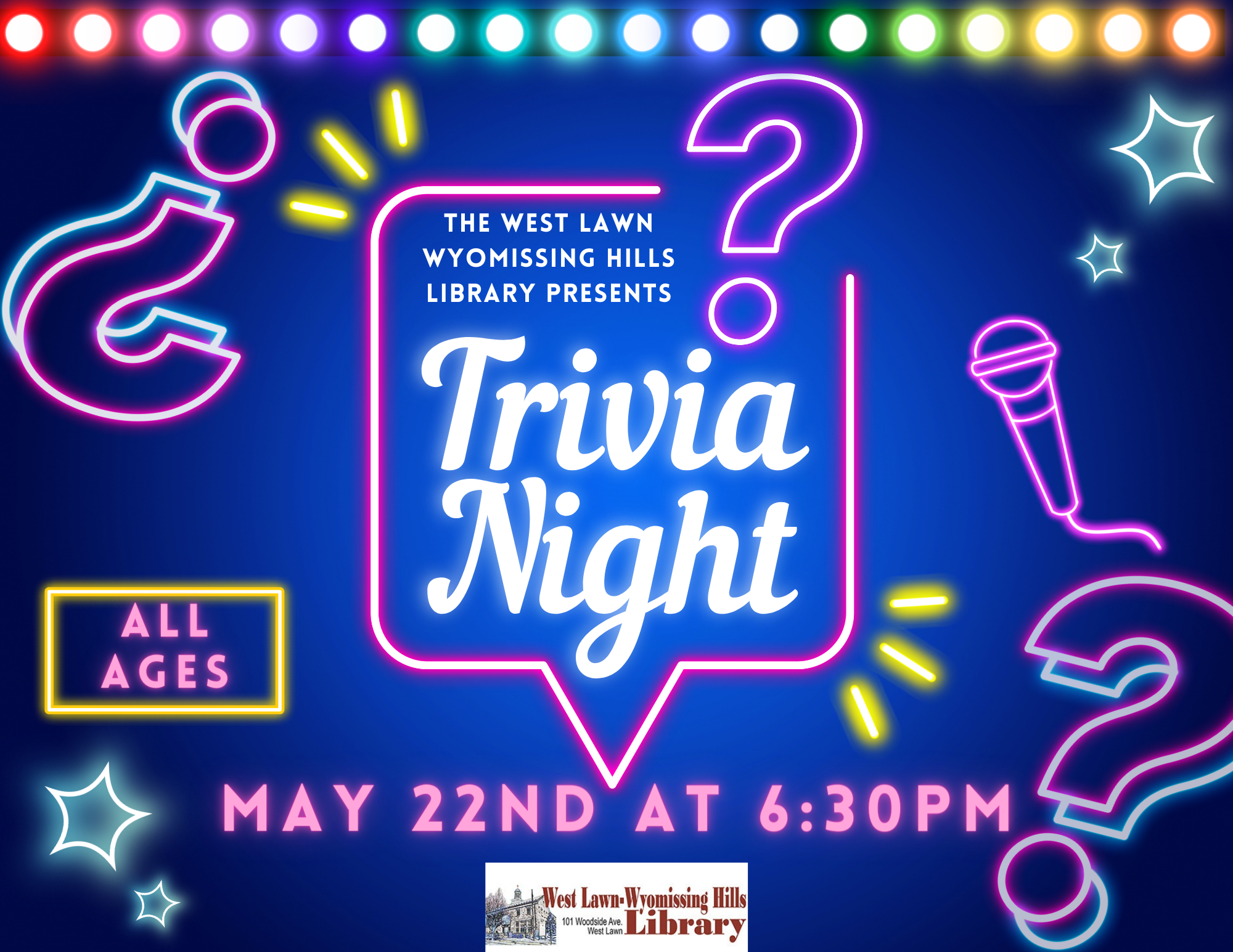 Wednesday, May 22nd at 6:30PM   Join us for a night of Family Friendly trivia! All Ages are welcome!  No registration required! Free!  The winning team will receive a small prize from the library!